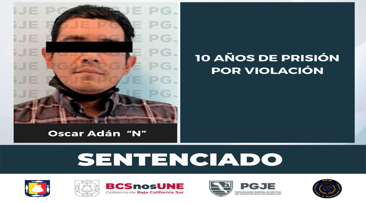 Sentencian a 10 años de prisión a responsable de violación en Comondú