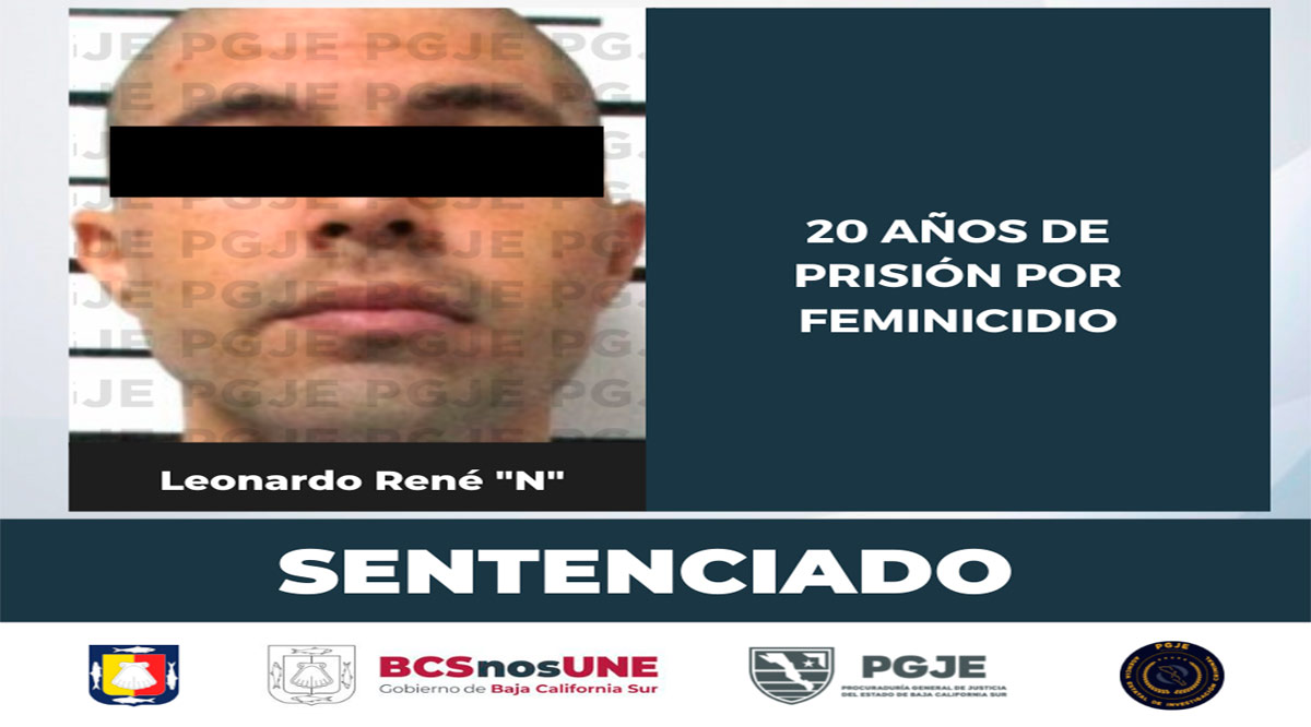 Pasará 20 años en prisión por feminicidio en Los Cabos Pasará 20 años en prisión por feminicidio en Los Cabos