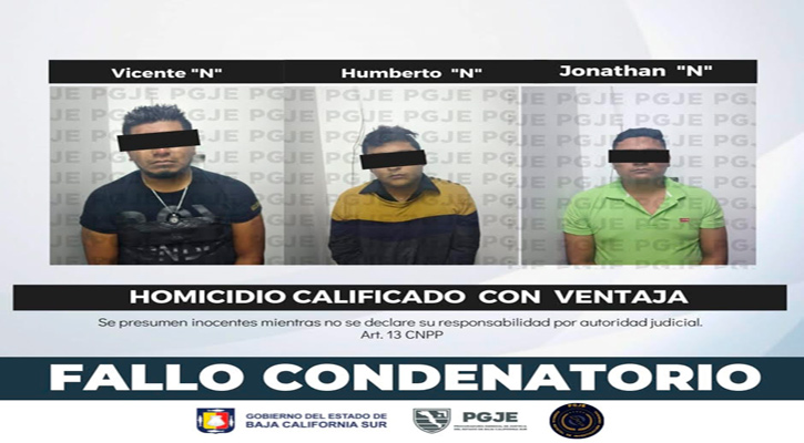 Falla condenatoria contra 3 sujetos responsable de homicidio calificado con ventaja en Los Cabos