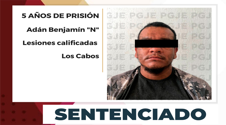 Sentencian a sujeto a 5 años de prisión por lesiones calificadas en Los Cabos