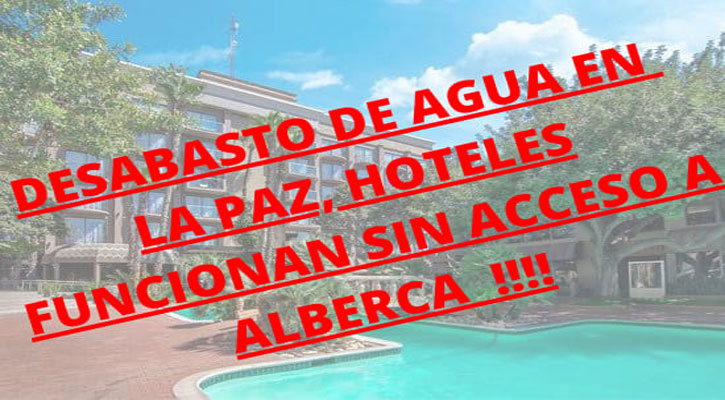 Difunden que albercas de hoteles de La Paz no tienen agua; previenen a turistas
