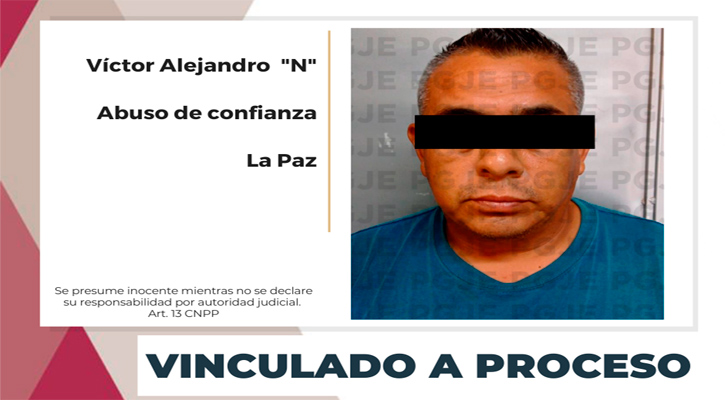 Quedó vinculado a proceso por abuso de confianza en La Paz
