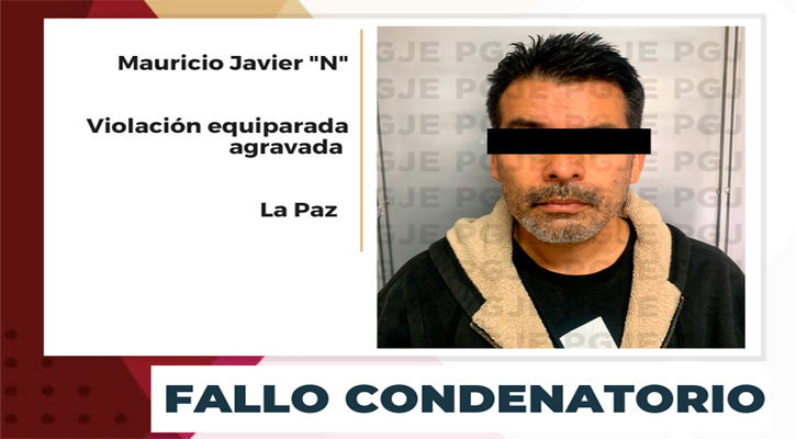 Condenan a sujeto responsable de violación equiparada de menor en La Paz