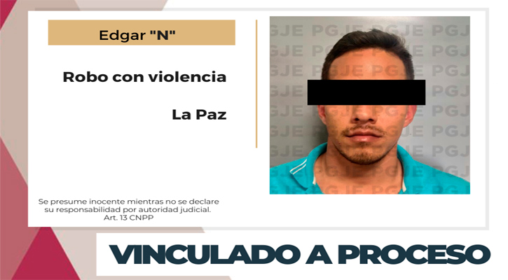 Vinculan a proceso a sujeto por robo con violencia en La Paz
