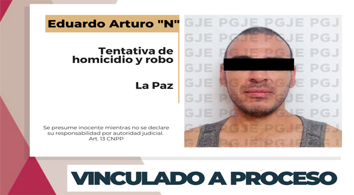 Vinculado a proceso y en prisión sujeto por tentativa de homicidio y robo en La Paz