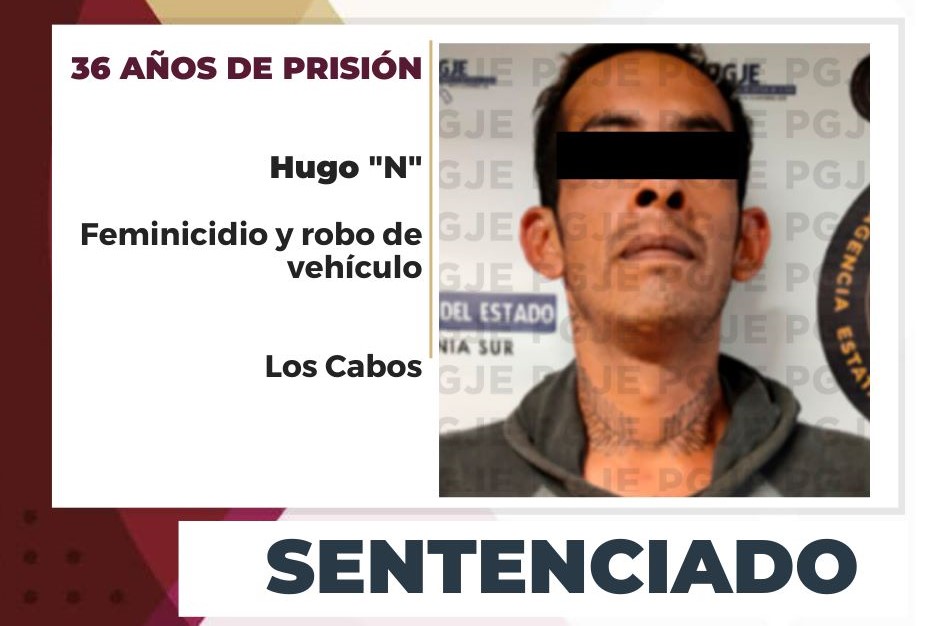 Sentenciado a 36 años prisión para feminicida de Nayeli “N” en Los Cabos