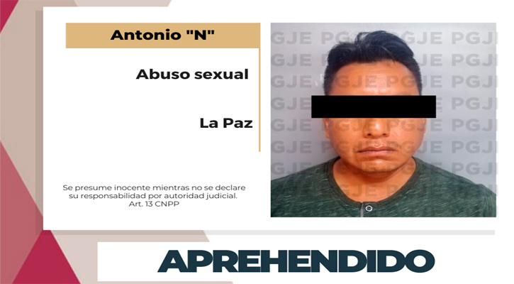 Aprehenden a sujeto por abuso sexual en La Paz