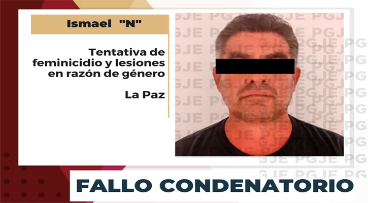 Fallo condenatorio contra sujeto culpable de feminicidio en grado de tentativa en Los Barriles