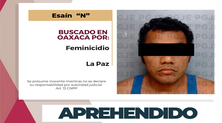 Capturan en La Paz a sujeto buscado en Oaxaca por feminicidio
