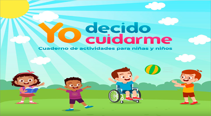 Ponen a disposición de la niñez cuaderno de actividades ¡Yo decido cuidarme!