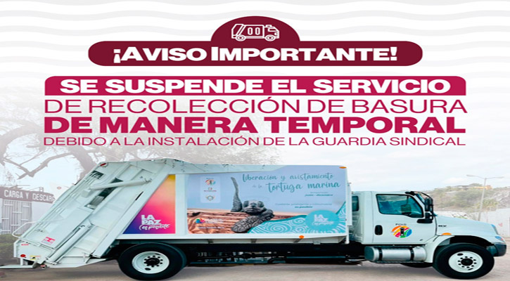 Se suspende hoy el servicio de recolección de basura y atención a fugas de agua en La Paz Se suspende hoy el servicio de recolección de basura y atención a fugas de agua en La Paz