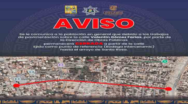 Anuncian cierre vial por trabajos de pavimentación en calle Gómez Farías, en SJC
