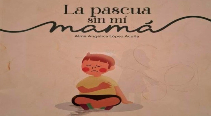 Presentarán el libro “Pascua sin mi Mamá” en el Centro Cultural La Paz
