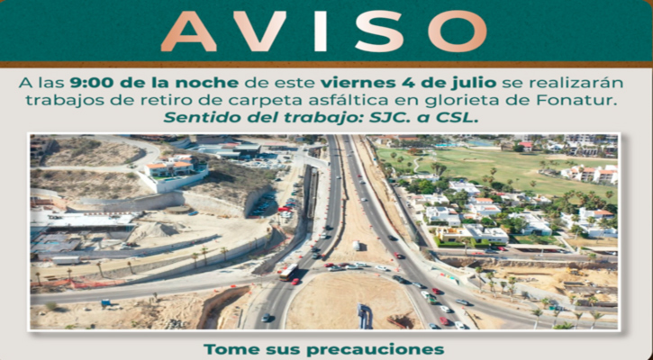 Hoy por la noche retirarán la carpeta asfáltica en la glorieta de Fonatur en SJC; toma precauciones