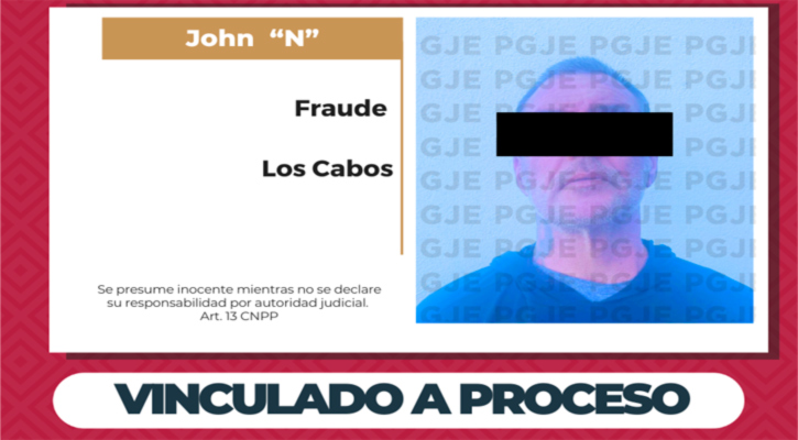 Vinculado a proceso por fraude de 78 mil dólares en Los Cabos