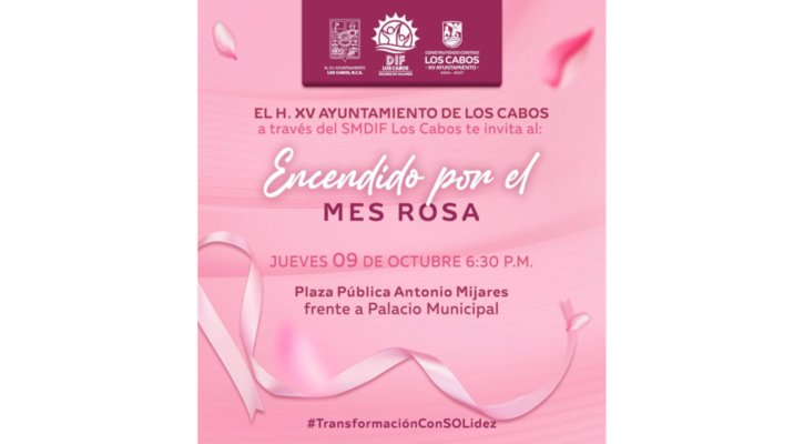 Invita DIF Los Cabos al encendido de luces por el Mes Rosa Invita DIF Los Cabos al encendido de luces por el Mes Rosa