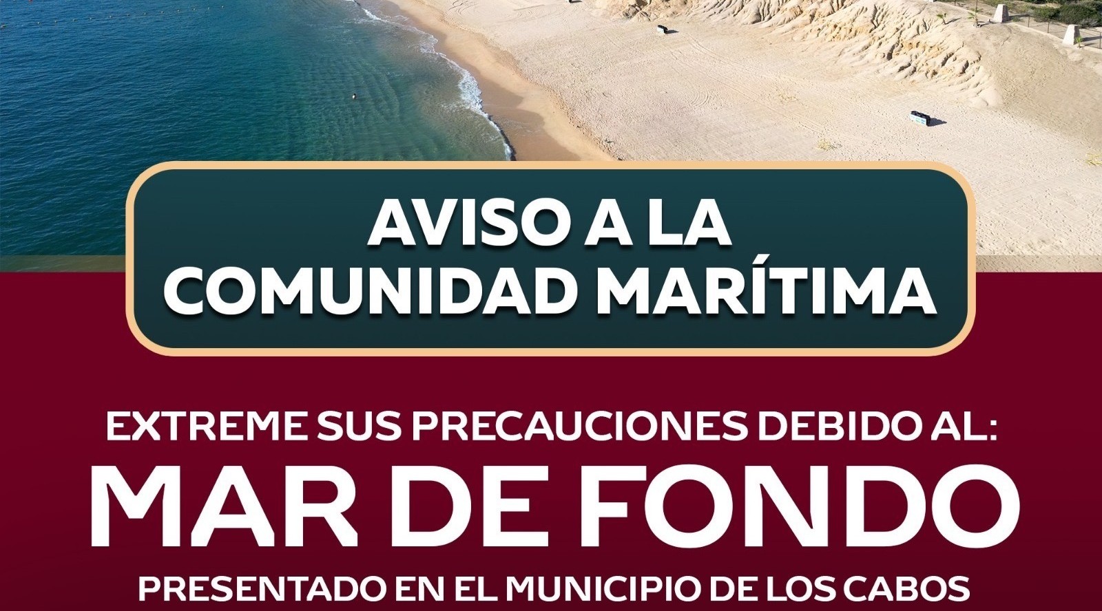 Protección Civil y Gestión de Riesgos de Los Cabos emite aviso preventivo por mar de fondo