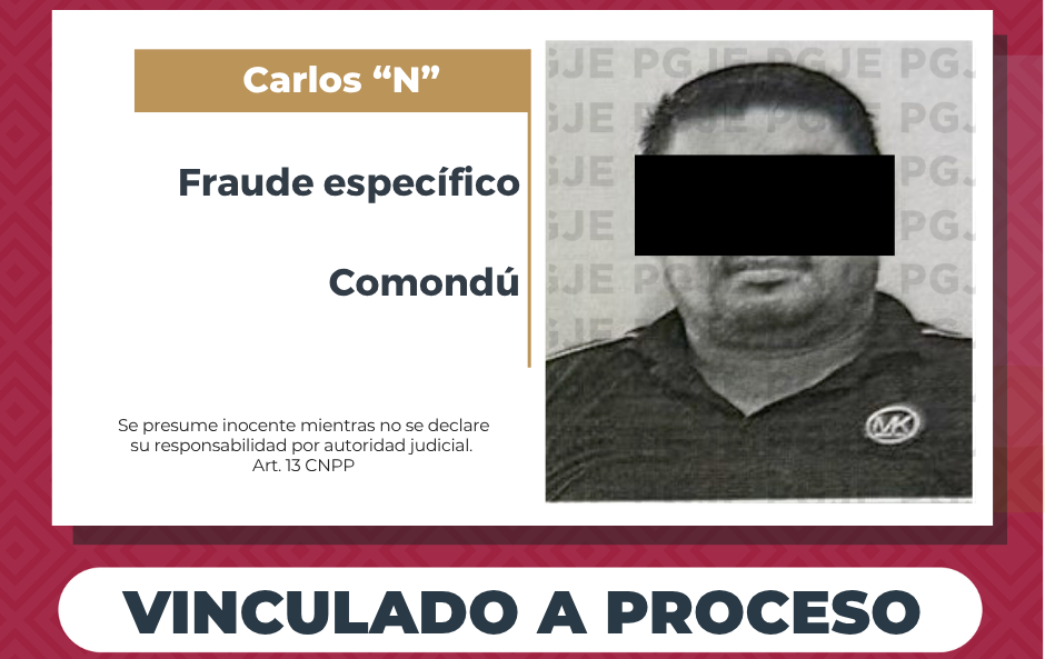 Vinculado a proceso por delito de fraude específico en Ciudad Constitución