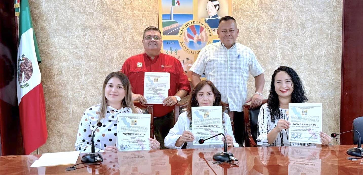 Designan a titulares de cuatro Coordinaciones de Desarrollo Urbano en Los Cabos