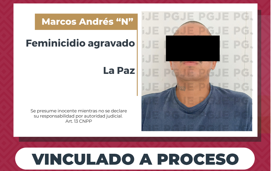 Vinculado a proceso y prisión preventiva por feminicidio agravado en La Paz
