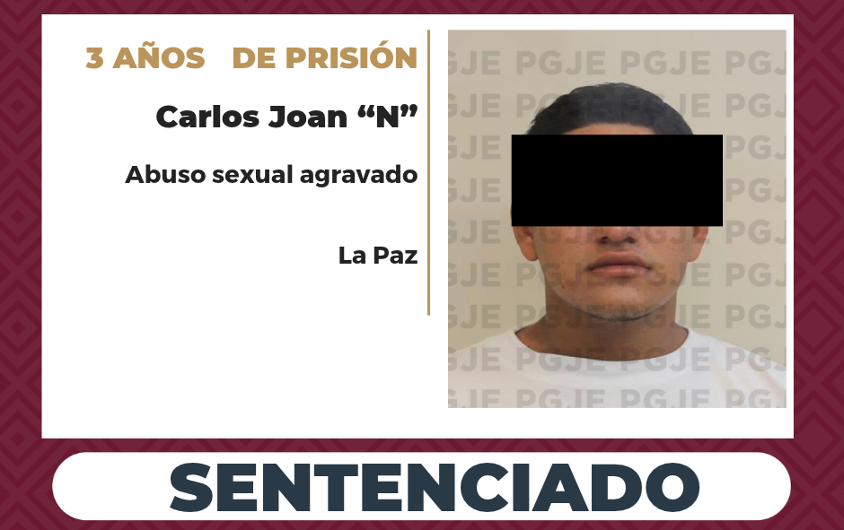 Pasará 3 años en prisión un sujeto por abuso sexual agravado en La Paz